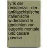 Lyrik Der Resistenza - Der Antifaschistische Italienische Widerstand In Gedichten Von Eugenio Montale Und Cesare Pavese door Carolin Behrens