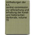 Mittheilungen Der K.K. Central-Commission Zur Erforschung Und Erhaltung Der Kunst- Und Historischen Denkmale, Volume 15