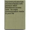 Mycommunicationlab Coursecompass With Pearson Etext- Standalone Access Card - For Mass Communication Media In Your Life door Jean Folkerts