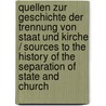 Quellen Zur Geschichte Der Trennung Von Staat Und Kirche / Sources to the History of the Separation of State and Church door Zaccaria Giacometti