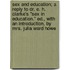 Sex And Education; A Reply To Dr. E. H. Clarke's "Sex In Education." Ed., With An Introduction, By Mrs. Julia Ward Howe