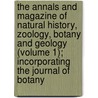 The Annals And Magazine Of Natural History, Zoology, Botany And Geology (Volume 1); Incorporating The Journal Of Botany by Unknown Author