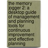 The Memory Jogger 2: A Desktop Guide Of Management And Planning Tools For Continuous Improvement And Effective Planning door Michael Brassard