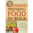101 Recipes For Preparing Food In Bulk: Everything You Need To Know About Preparing, Storing, And Consuming [With Cdrom]