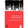 Alienation And Marginalisation - A Case Study Of The Social Experiences Of Men In The Lifehouse Program, Ottawa, Ontario door Robert Declark