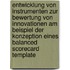 Entwicklung Von Instrumenten Zur Bewertung Von Innovationen Am Beispiel Der Konzeption Eines Balanced Scorecard Template