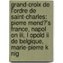 Grand-croix De L'ordre De Saint-charles: Pierre Mend?'s France, Napol On Iii, L Opold Ii De Belgique, Marie-pierre K Nig