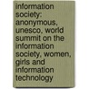 Information Society: Anonymous, Unesco, World Summit On The Information Society, Women, Girls And Information Technology door Source Wikipedia