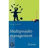 Multiprojektmanagement: Bergreifende Steuerung Von Mehrprojektsituationen Durch Projektportfolio- Und Programmmanagement by Jörg Seidl