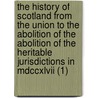 The History Of Scotland From The Union To The Abolition Of The Abolition Of The Heritable Jurisdictions In Mdccxlvii (1) door John Struthers