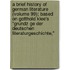 A Brief History Of German Literature (Volume 99); Based On Gotthold Klee's "Grundz Ge Der Deutschen Literaturgeschichte,"