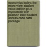 Economics Today: The Micro View, Student Value Edition Plus Myeconlab With Pearson Etext Student Access Code Card Package door Roger LeRoy Miller