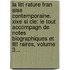 La Litt Rature Fran Aise Contemporaine. Xixe Si Cle: Le Tout Accompagn De Notes Biographiques Et Litt Raires, Volume 3...