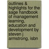 Outlines & Highlights For The Sage Handbook Of Management Learning, Education And Development By Steven J Armstrong, Isbn by Cram101 Textbook Reviews