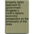 Property Rights Approach To Government - Douglass C. North's Historic Economic Perspective On The Philosophy Of The State