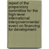 Report Of The Preparatory Committee For The High-Level International Intergovernmental Event On Financing For Development