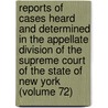 Reports Of Cases Heard And Determined In The Appellate Division Of The Supreme Court Of The State Of New York (Volume 72) door New York Supreme Court Division