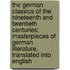 The German Classics Of The Nineteenth And Twentieth Centuries; Masterpieces Of German Literature, Translated Into English