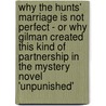 Why The Hunts' Marriage Is Not Perfect - Or Why Gilman Created This Kind Of Partnership In The Mystery Novel 'Unpunished' by Linda Schug