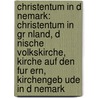 Christentum In D Nemark: Christentum In Gr Nland, D Nische Volkskirche, Kirche Auf Den Fur Ern, Kirchengeb Ude In D Nemark door Quelle Wikipedia