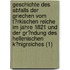 Geschichte Des Abfalls Der Griechen Vom T?Rkischen Reiche Im Jahre 1821 Und Der Gr?Ndung Des Hellenischen K?Nigreiches (1)