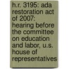 H.R. 3195: Ada Restoration Act Of 2007: Hearing Before The Committee On Education And Labor, U.S. House Of Representatives door United States Congressional House