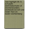 New Highlight 05: 9. Schuljahr. Werkrealschulen (4 Wochenstunden). Workbook/cd-rom Und Lieder-/text-cd. Baden-württemberg door Gwen Berwick