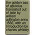 The Golden Ass Of Apuleius Translated Out Of Latin By William Adlington Anno 1566, With An Introduction By Charles Whibley