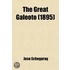 The Great Galeoto; Folly Or Saintliness Two Plays Done From The Verse Of Jos? Echegaray Into English Prose By Hannah Lynch