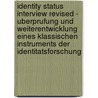 Identity Status Interview Revised - Uberprufung Und Weiterentwicklung Eines Klassischen Instruments Der Identitatsforschung door Juliane Noßack