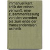 Immanuel Kant: Kritik Der Reinen Vernunft. Eine Zusammenfassung Von Den Vorreden Bis Zum Ende Der Transzendentalen Asthetik door Tobias Gabel