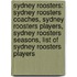 Sydney Roosters: Sydney Roosters Coaches, Sydney Roosters Players, Sydney Roosters Seasons, List Of Sydney Roosters Players