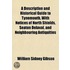 A Descriptive And Historical Guide To Tynemouth, With Notices Of North Shields, Seaton Delaval, And Neighbouring Antiquities