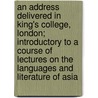 An Address Delivered In King's College, London; Introductory To A Course Of Lectures On The Languages And Literature Of Asia by Felix John Vaughan Seddon