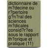 Dictionnaire De M?Decine Ou R?Pertoire G?N?Ral Des Sciences M?Dicales Consid?R?Es Sous Le Rapport Th?Orique Et Pratique (11) by Nicolas Philibert Adelon