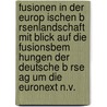 Fusionen In Der Europ Ischen B Rsenlandschaft Mit Blick Auf Die Fusionsbem Hungen Der Deutsche B Rse Ag Um Die Euronext N.V. door Robert Stark