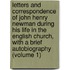 Letters And Correspondence Of John Henry Newman During His Life In The English Church, With A Brief Autobiography (Volume 1)