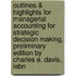 Outlines & Highlights For Managerial Accounting For Strategic Decision Making, Preliminary Edition By Charles E. Davis, Isbn