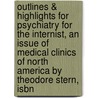 Outlines & Highlights For Psychiatry For The Internist, An Issue Of Medical Clinics Of North America By Theodore Stern, Isbn by Cram101 Textbook Reviews