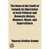 The Keen Of The South Of Ireland; As Illustrative Of Irish Political And Domestic History, Manners, Music, And Superstitions