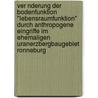 Ver Nderung Der Bodenfunktion "Lebensraumfunktion" Durch Anthropogene Eingriffe Im Ehemaligen Uranerzbergbaugebiet Ronneburg door David Zuk