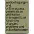 Webbefragungen Und Online-Access Panels Als M Glichkeiten Onlinegest Tzter Forschung. Chancen, Probleme Und Zukunftsvisionen