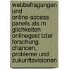 Webbefragungen Und Online-Access Panels Als M Glichkeiten Onlinegest Tzter Forschung. Chancen, Probleme Und Zukunftsvisionen door Juliane Hack