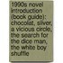 1990S Novel Introduction (Book Guide): Chocolat, Sliver, A Vicious Circle, The Search For The Dice Man, The White Boy Shuffle