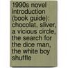 1990S Novel Introduction (Book Guide): Chocolat, Sliver, A Vicious Circle, The Search For The Dice Man, The White Boy Shuffle door Source Wikipedia