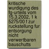 Kritische Wurdigung Des Fg-Urteils Vom 15.3.2002, 1 K 5275/00 F Zur Ruckstellung Fur Entsorgung Nicht Verwertbaren Bauschutts by Alexander Kothe