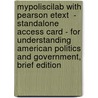 Mypoliscilab With Pearson Etext  - Standalone Access Card - For Understanding American Politics And Government, Brief Edition door Kenneth M. Goldstein