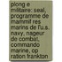 Plong E Militaire: Seal, Programme De Mammif Res Marins De L'u.S. Navy, Nageur De Combat, Commando Marine, Op Ration Frankton