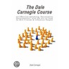The Dale Carnegie Course On Effective Speaking, Personality Development, And The Art Of How To Win Friends & Influence People door Dales Carnegie