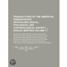 Transactions Of The American Homoeopathic Ophthalmological, Otological And Laryngological Society. Annual Meeting (Volume 17) by Homoeopathic American Homoeopathic